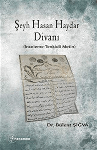 Şeyh Hasan Haydar Divanı (İnceleme-Tenkidli Metin) Bülent Şığva