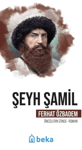 Şeyh Şamil Öncülerin İzinde Ferhat Özbadem