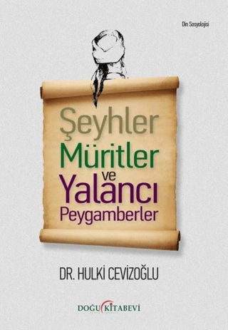 Şeyhler Müritler ve Yalancı Peygamberler Hulki Cevizoğlu