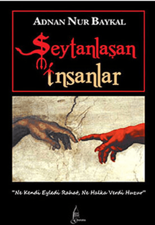 Şeytanlaşan İnsanlar %20 indirimli Adnan Nur Baykal