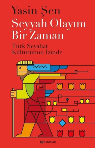 Seyyah Olayım Bir Zaman Yasin Şen