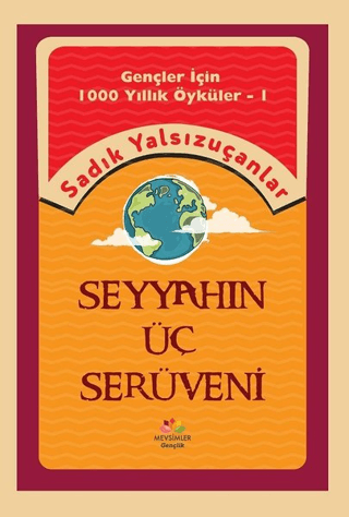 Seyyahın Üç Serüveni Sadık Yalsızuçanlar