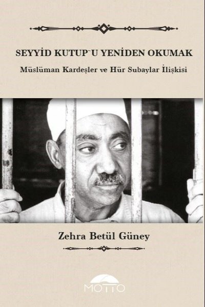 Seyyid Kutup'u Yeniden Okumak - Müslüman Kardeşler ve Hür Subaylar İli