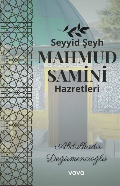 Seyyid Şeyh Mahmud Samini Hazretleri Abdulkadir Değirmencioğlu