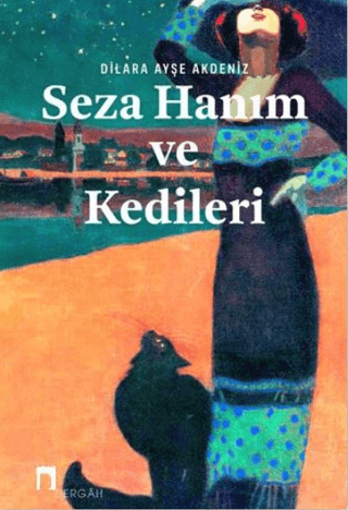 Seza Hanım ve Kedileri Dilara Ayşe Akdeniz