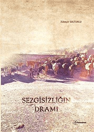 Sezgisizliğin Dramı Zübeyir Saltuklu