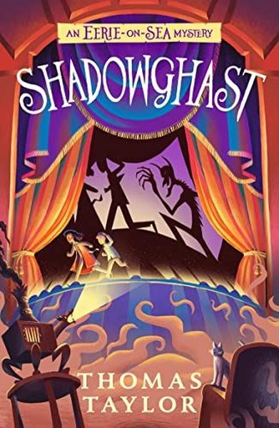 Shadowghast (Eerie-on-Sea Mystery) Thomas Taylor