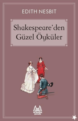 Shakespeare'den Güzel Öyküler Edith Nesbit