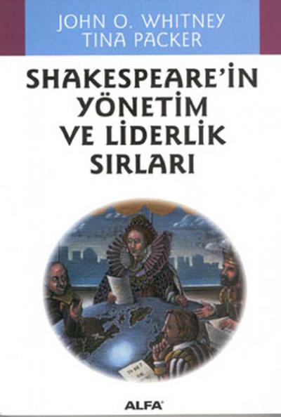 Shakespeare'in Yönetim ve Liderlik Sırları John O. Whitney