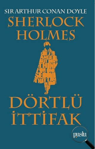 Sherlock Holmes - Dörtlü İttifak Sir Arthur Conan Doyle