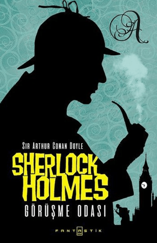 Sherlock Holmes - Görüşme Odası Sir Arthur Conan Doyle