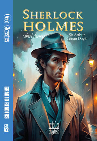 Sherlock Holmes - Short Stories CEF A2+ Sir Arthur Conan Doyle