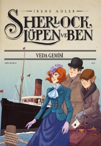 Sherlock Lüpen ve Ben - Veda Gemisi (Ciltli) Irene Adler