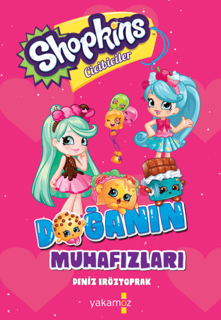 Shopkins Cicibiciler - Doğanın Muhafızları Deniz Eröztoprak