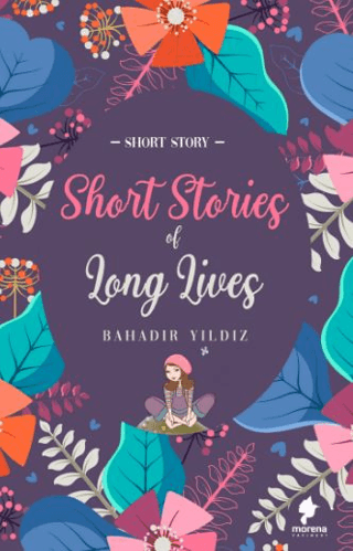 Short Stories Of Long Lives Bahadır Yıldız