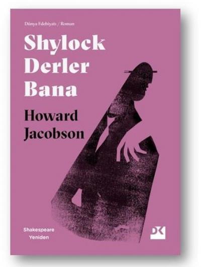 Shylock Derler Bana - Shakespeare Yeniden Howard Jacobson