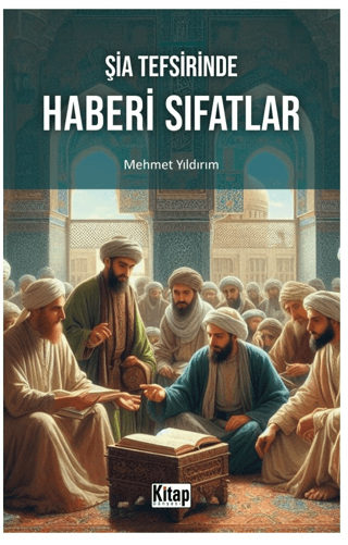 Şia Tefsirinde Haberi Sıfatlar Mehmet Yıldırım