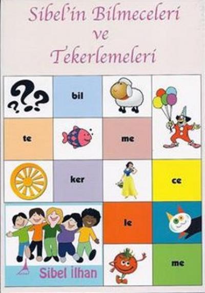 Sibel'in Bilmeceleri ve Tekerlemeleri Sibel İlhan