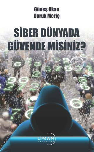 Siber Dünyada Güvende misiniz? Doruk Meriç