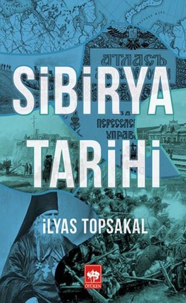 Sibirya Tarihi İlyas Topsakal