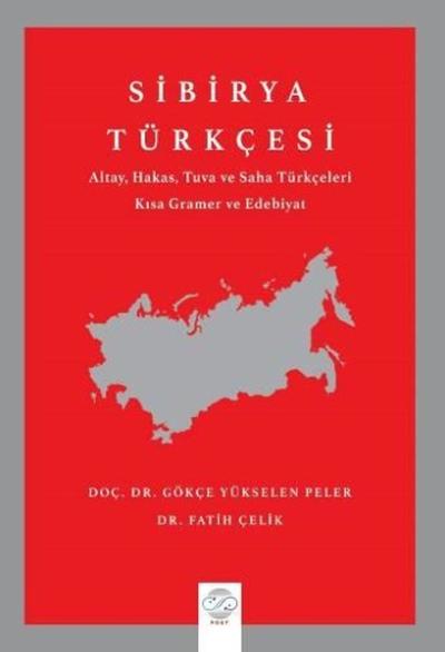 Sibirya Türkçesi - Altay Hakas Tuva ve Saha Türkçeleri Kısa Gramer ve 