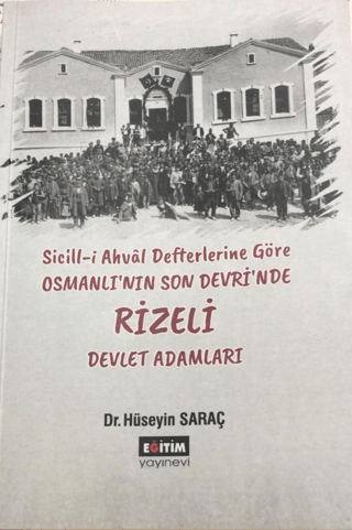 Sicill-i Ahval Defterlerine Göre Osmanlı'nın Son Devri'nde Rizeli Devl