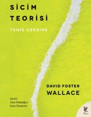 Sicim Teorisi - Tenis Üzerine David Foster Wallace