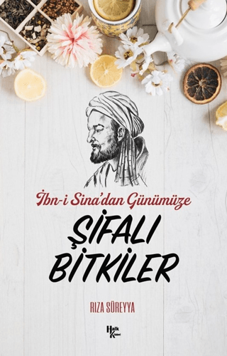 İbn-i Sina'dan Günümüze Şifalı Bitkiler Rıza Süreyya