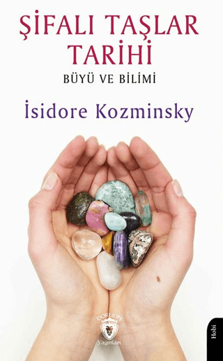 Şifalı Taşlar Tarihi İsidore Kozminsky