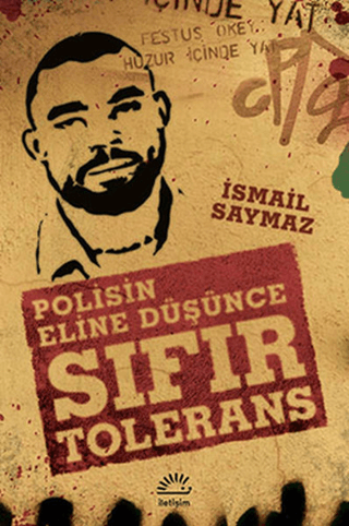 Sıfır Tolerans - Polisin Eline Düşünce %27 indirimli İsmail Saymaz