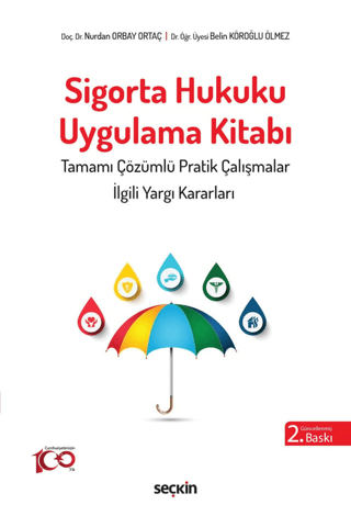 Sigorta Hukuku Uygulama Kitabı Nurdan Orbay Ortaç