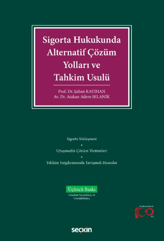 Sigorta Hukukunda Alternatif Çözüm Yolları ve Tahkim Usulü Atakan Adem