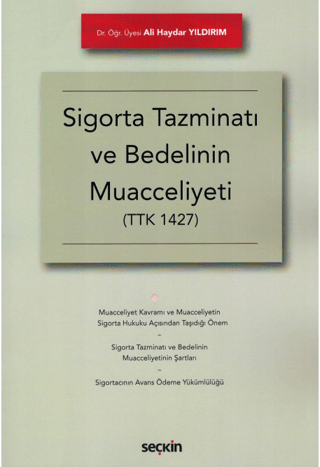 Sigorta Tazminatı ve Bedelinin Muacceliyeti Ali Haydar Yıldırım