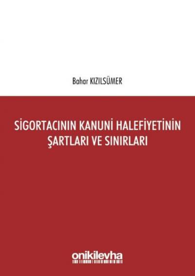 Sigortacının Kanuni Halefiyetinin Şartları ve Sınırları Bahar Kızılsüm