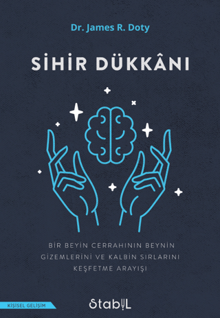 Sihir Dükkanı - Bir Beyin Cerrahinin Beynin Gizemlerini ve Kalbin Sırl