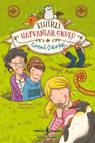 Sihirli Hayvanlar Okulu - Gizemli Çukurlar Margit Auer