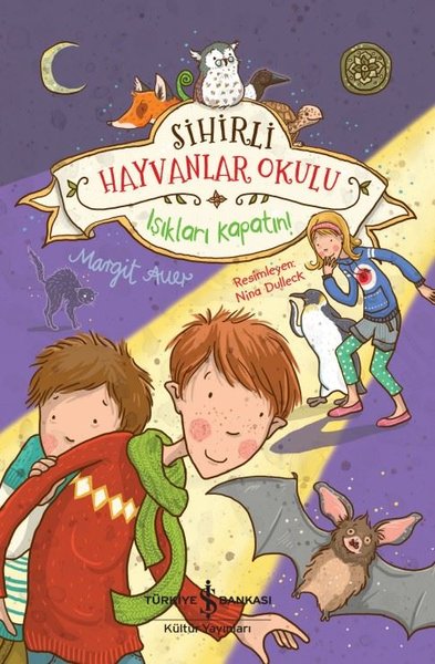 Sihirli Hayvanlar Okulu - Işıkları Kapatın! Margit Auer