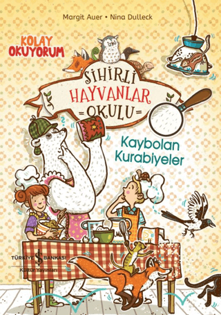 Sihirli Hayvanlar Okulu - Kaybolan Kurabiyeler Margit Auer