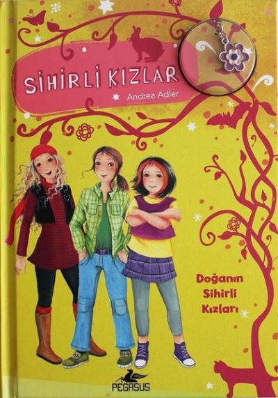 Sihirli Kızlar 4: Doğanın Sihirli Kızları (Ciltli) Andrea Adler