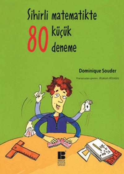 Sihirli Matematikte 80 Küçük Deneme Dominique Souder