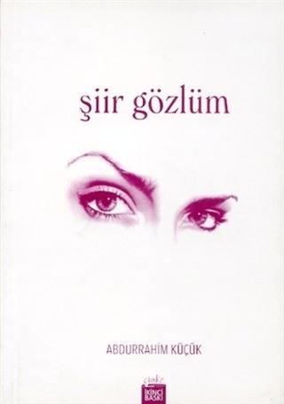 Şiir Gözlüm Abdurrahim Küçük