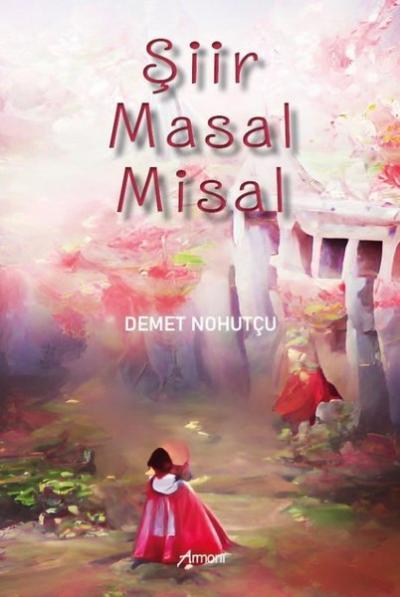 Şiir Masal Misal Demet Nohutçu