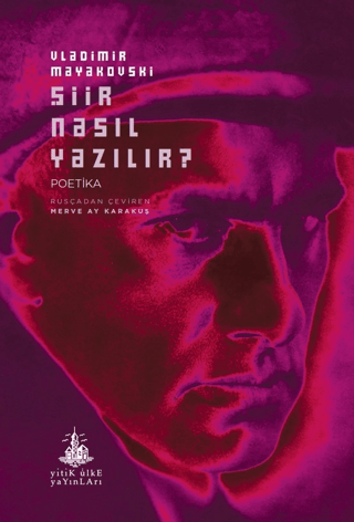 Şiir Nasıl Yazılır? Poetika Vladimir Mayakovski