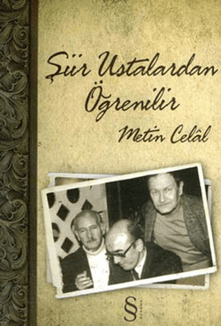 Şiir Ustalardan Öğrenilir Metin Celâl