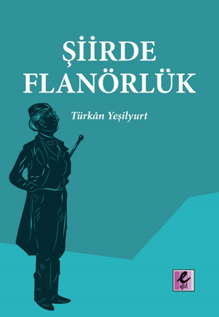 Şiirde Flanörlük Türkan Yeşilyurt