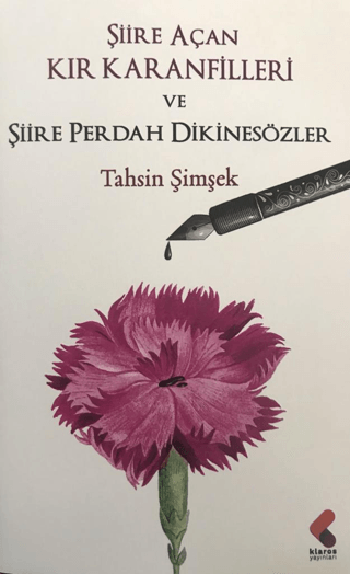 Şiire Açan Kır Karanfilleri ve Şiire Perdah Dikinesözler Tahsin Şimşek