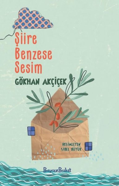 Şiire Benzese Sesim Gökhan Akçiçek