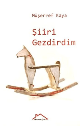 Şiiri Gezdirdim Müşerref Kaya