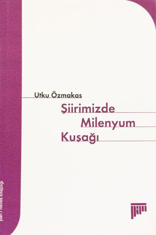 Şiirimizde Milenyum Kuşağı Utku Özmakas