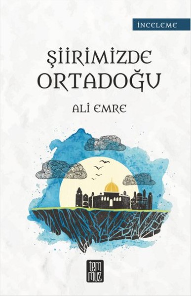 Şiirimizde Ortadoğu Ali Emre